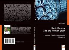 Copertina di Radiotherapy and the Human Brain