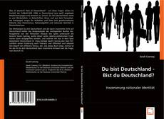 Du bist Deutschland - Bist du Deutschland? kitap kapağı