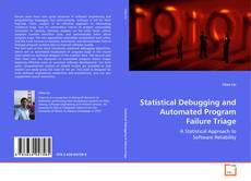 Portada del libro de Statistical Debugging and Automated Program Failure
Triage