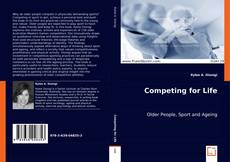 Couverture de Competing for Life