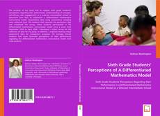 Sixth Grade Students' Perceptions of A Differentiated Mathematics Model kitap kapağı