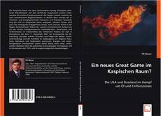 Ein neues Great Game im Kaspischen Raum?的封面