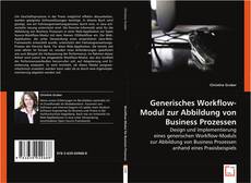 Generisches Workflow-Modul zur Abbildung von Business Prozessen的封面