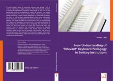 New Understanding of  "Relevant " Keyboard Pedagogy in Tertiary Institutions kitap kapağı