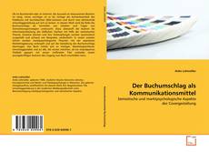 Portada del libro de Der Buchumschlag als Kommunikationsmittel