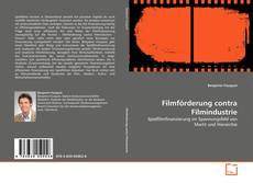 Portada del libro de Filmförderung contra Filmindustrie