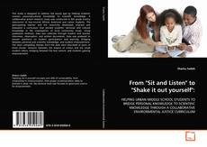 Capa do livro de From "Sit and Listen" to "Shake it out yourself": 