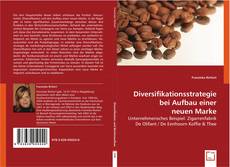 Diversifikationsstrategie bei Aufbau einer neuen Marke的封面