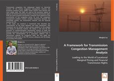 A Framework for Transmission Congestion Management Analysis kitap kapağı