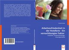 Arbeitszufriedenheit in der Hotellerie - Ein vernachlässigter Faktor kitap kapağı