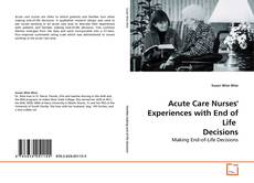 Обложка Acute Care Nurses' Experiences with End of Life  Decisions