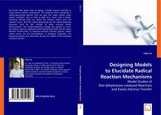 Copertina di Designing Models to Elucidate Radical Reaction Mechanisms