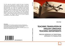 Couverture de TEACHING TRANSLATION IN ENGLISH LANGUAGE TEACHING
DEPARTMENTS