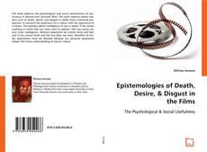 Epistemologies of Death, Desire, & Disgust in the Films kitap kapağı