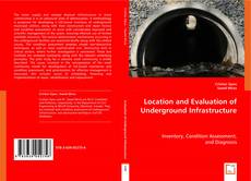 Bookcover of Location and Evaluation of Underground Infrastructure