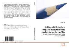 Influencia literaria e impacto cultural de las traducciones de Lin Shu的封面