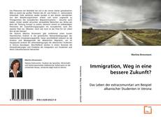 Portada del libro de Immigration, Weg in eine bessere Zukunft?