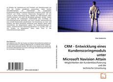 Portada del libro de CRM - Entwicklung eines Kundenscoringmoduls unter Microsoft Navision Attain