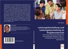 Leistungsfeststellung und Leistungsbeurteilung im Projektunterricht kitap kapağı