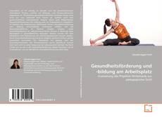 Portada del libro de Gesundheitsförderung und -bildung am Arbeitsplatz