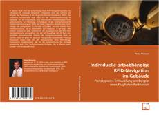 Portada del libro de Individuelle ortsabhängige RFID-Navigation im Gebäude