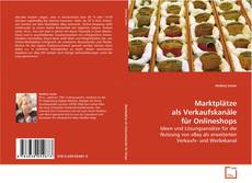 Portada del libro de Marktplätze als Verkaufskanäle für Onlineshops