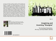 Copertina di Imagining and Inventing "Shanghai"