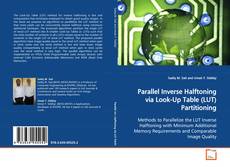 Couverture de Parallel Inverse Halftoning via Look-Up Table (LUT)
Partitioning