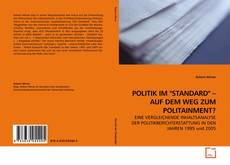 Couverture de POLITIK IM "STANDARD" – AUF DEM WEG ZUM POLITAINMENT?