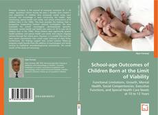 School-age Outcomes of Children
Born at the Limit of Viability kitap kapağı