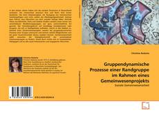 Portada del libro de Gruppendynamische Prozesse einer Randgruppe im Rahmen eines Gemeinwesenprojekts