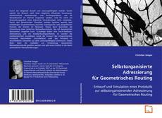 Обложка Selbstorganisierte Adressierung für Geometrisches Routing