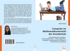 Computer im Mathematikunterricht der Grundschule kitap kapağı