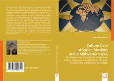 Copertina di Culture Care of Syrian Muslims in the Midwestern USA