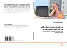 Portada del libro de Arbeitszeitorganisation und Freizeitverhalten