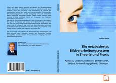 Portada del libro de Ein netzbasiertes Bildverarbeitungssystem in Theorie
und Praxis