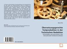 Portada del libro de Übersetzungsgerechte Textproduktion in der Technischen Redaktion