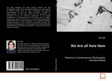 Buchcover von We Are all here Now