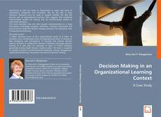 Portada del libro de Decision Making in an Organizational Learning Context