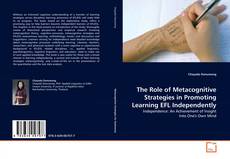 Couverture de The Role of Metacognitive Strategies in Promoting Learning EFL Independently