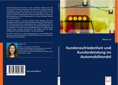 Kundenzufriedenheit und Kundenbindung im Automobilhandel kitap kapağı