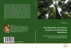 Copertina di The Dynamics of Lantana Invasion of Subtropical
Rainforest
