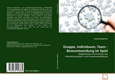 Portada del libro de Gruppe, Individuum, Team - Bewusstwerdung im Spiel