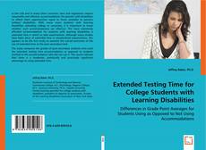 Extended Testing Time for College Students with Learning Disabilities kitap kapağı