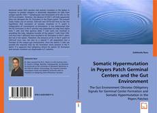 Somatic Hypermutation in Peyers Patch Germinal centers and the Gut Environment kitap kapağı
