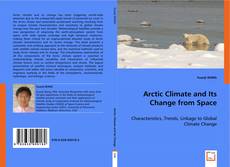 Bookcover of Arctic Climate and Its Change from Space