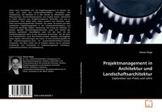 Portada del libro de Projektmanagement in Architektur und Landschaftsarchitektur