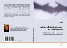 Couverture de A Psychological Approach to Disfigurement