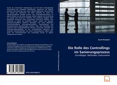 Couverture de Die Rolle des Controllings im Sanierungsprozess