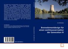 Capa do livro de Brennelementdesign für einen Leichtwasserreaktor der Generation IV 
